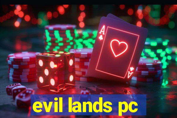 evil lands pc